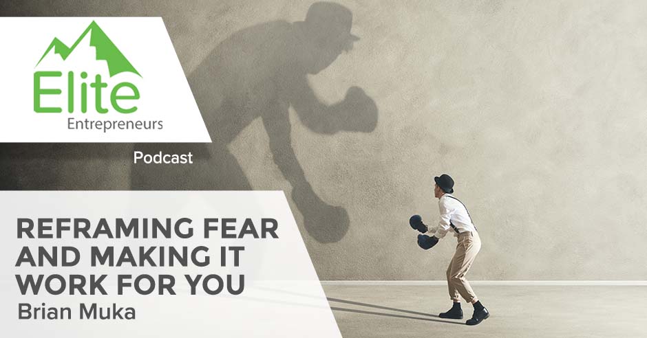 EEP 15 | Reframing Fear