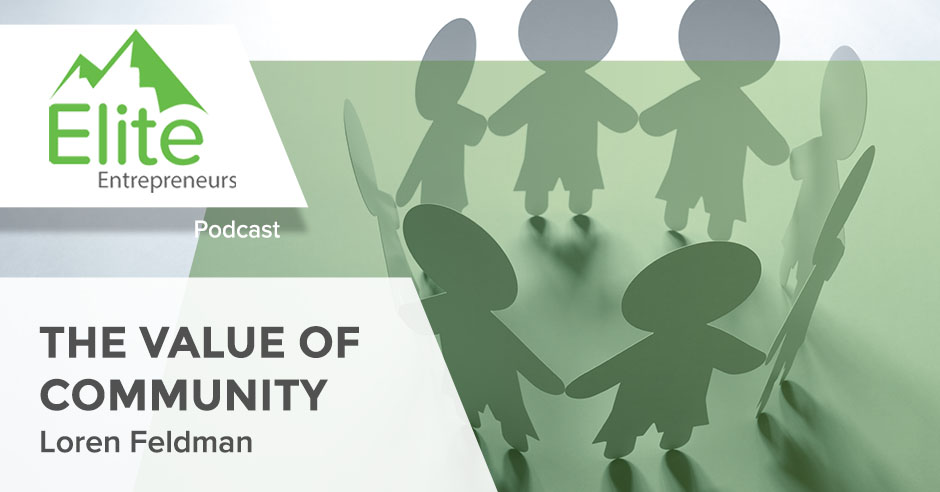 The Value of Community, with Loren Feldman