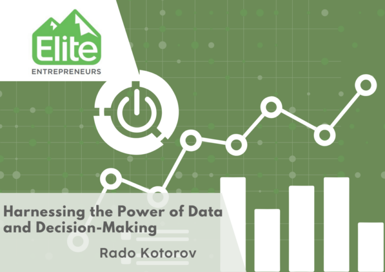 Harnessing the Power of Data and Decision-Making - Elite Entrepreneurs
